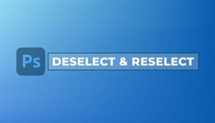 how-to-deselect-and-reselect-in-photoshop