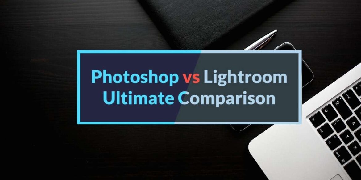 photoshop vs lightroom
