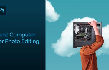Best Computer for Photo Editing