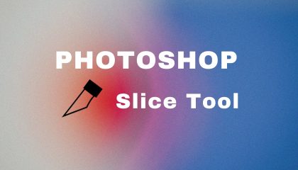Slice tool in photoshop